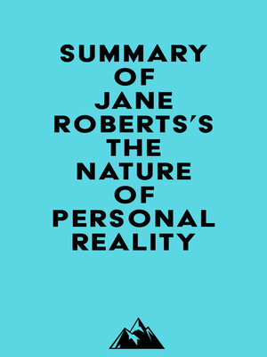 cover image of Summary of Jane Roberts's the Nature of Personal Reality